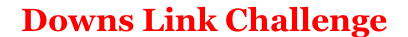 Downs Link Challenge